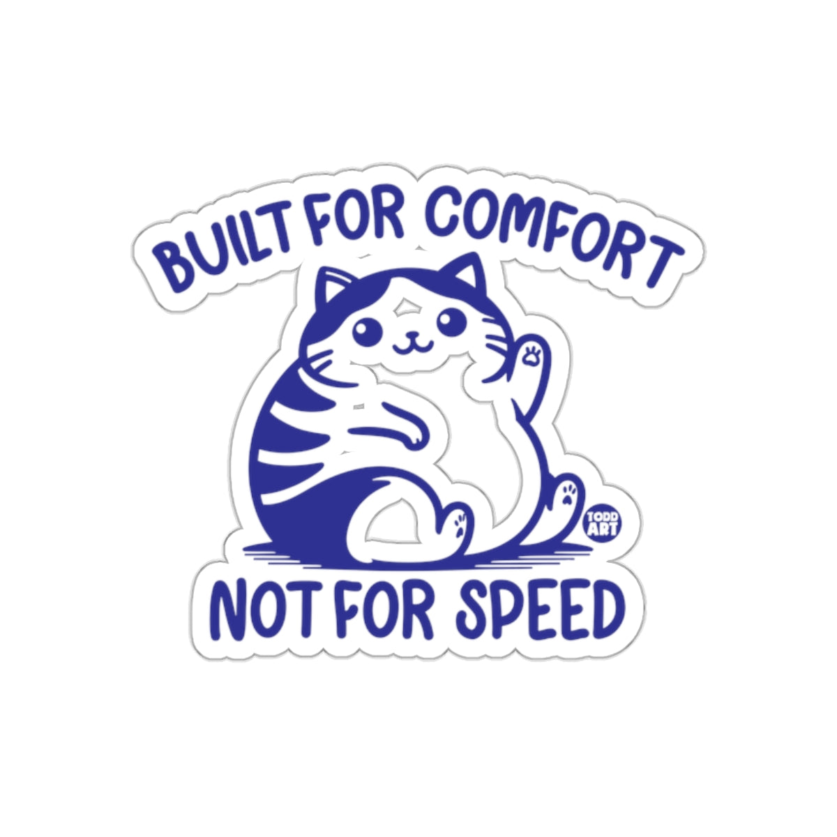 Built For Comfort Not For Speed Blue Cat Design Stickers