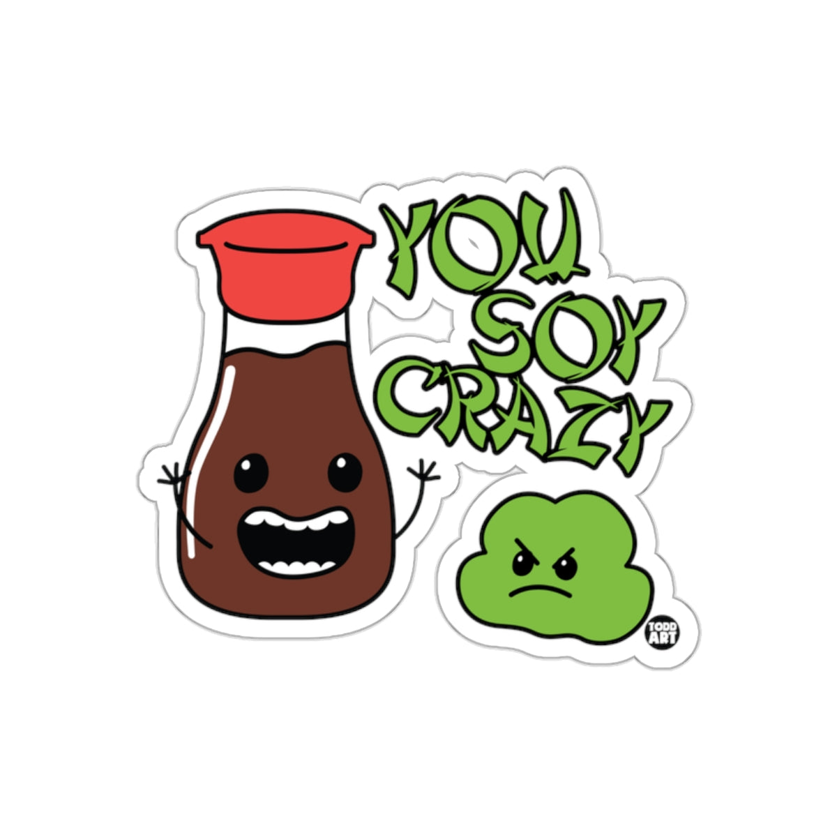 You Soy Crazy Funny Sauce and Wasabi Art Sticker