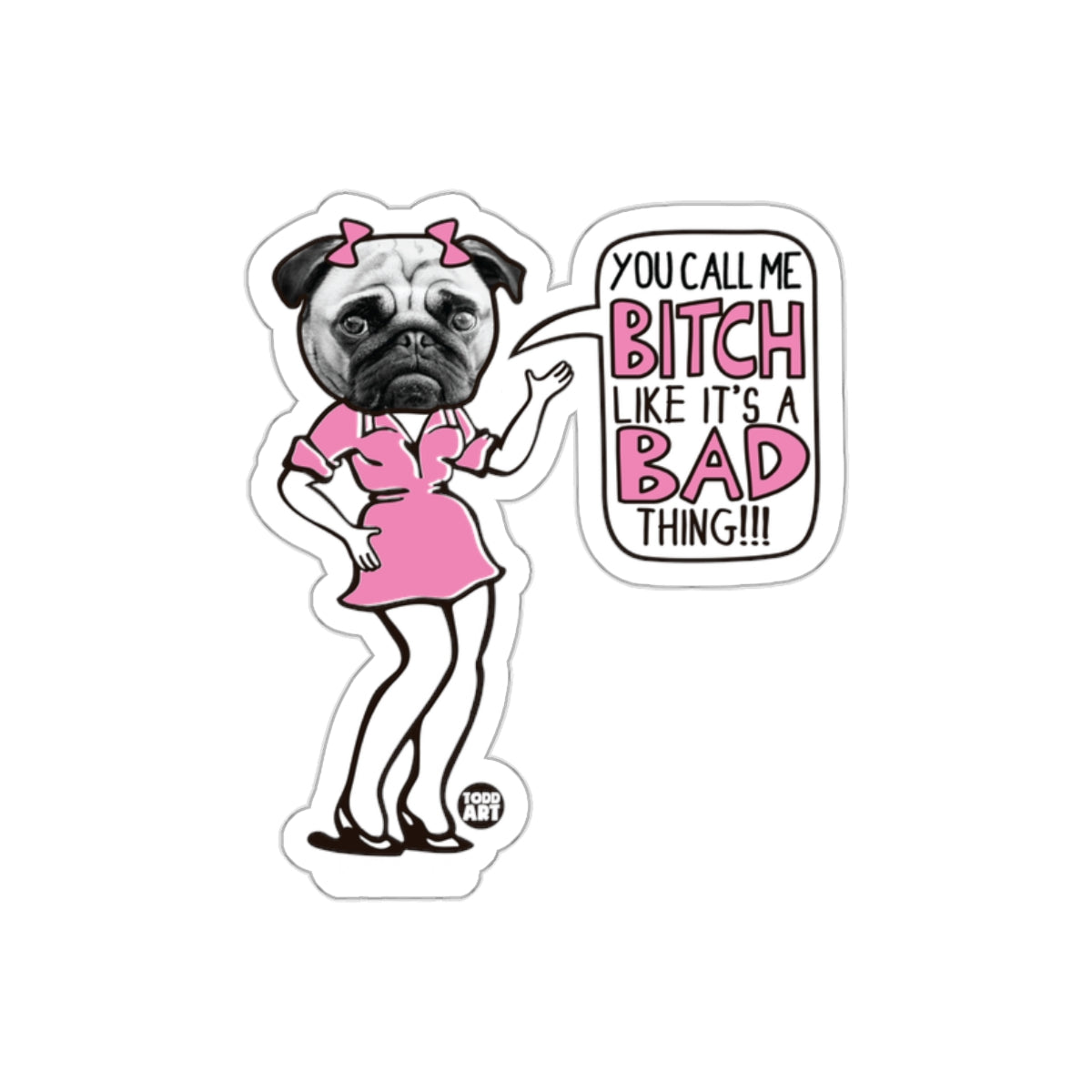 Funny Pug Illustration with Sassy Quote Sticker