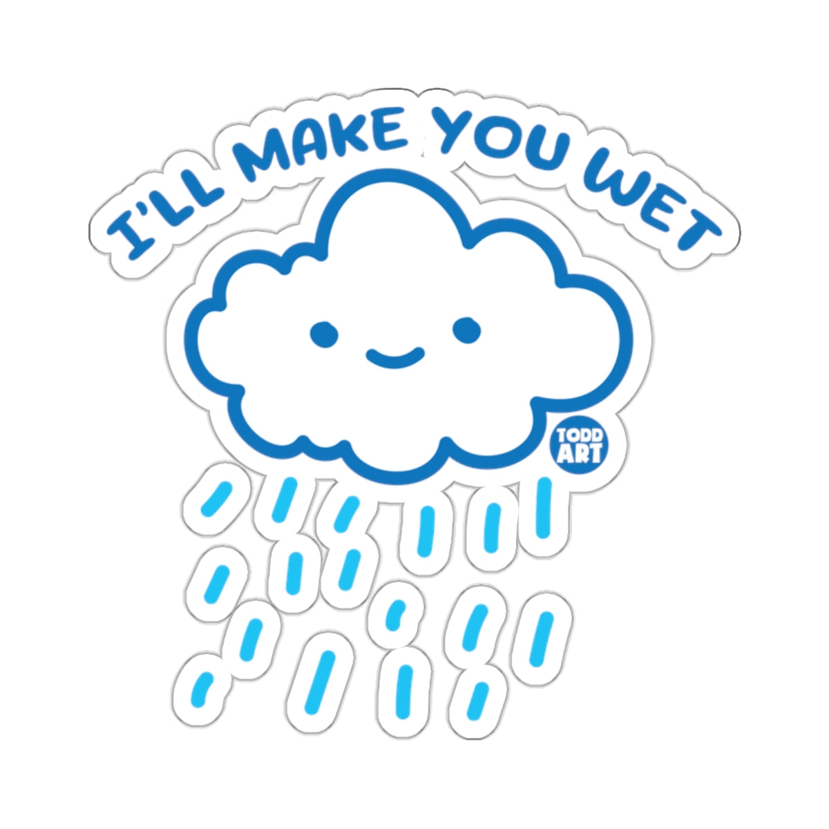 I'll Make You Wet Blue Cloud Cartoon Funny Stickers