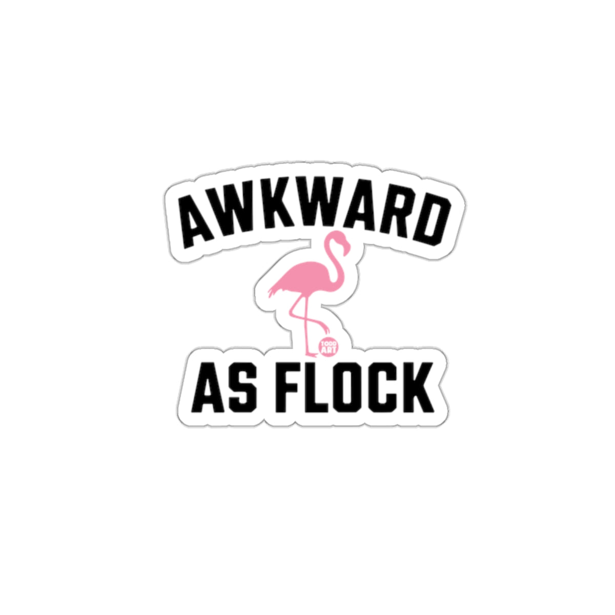 Awkward As Flock Flamingo Themed Fun Design Sticker