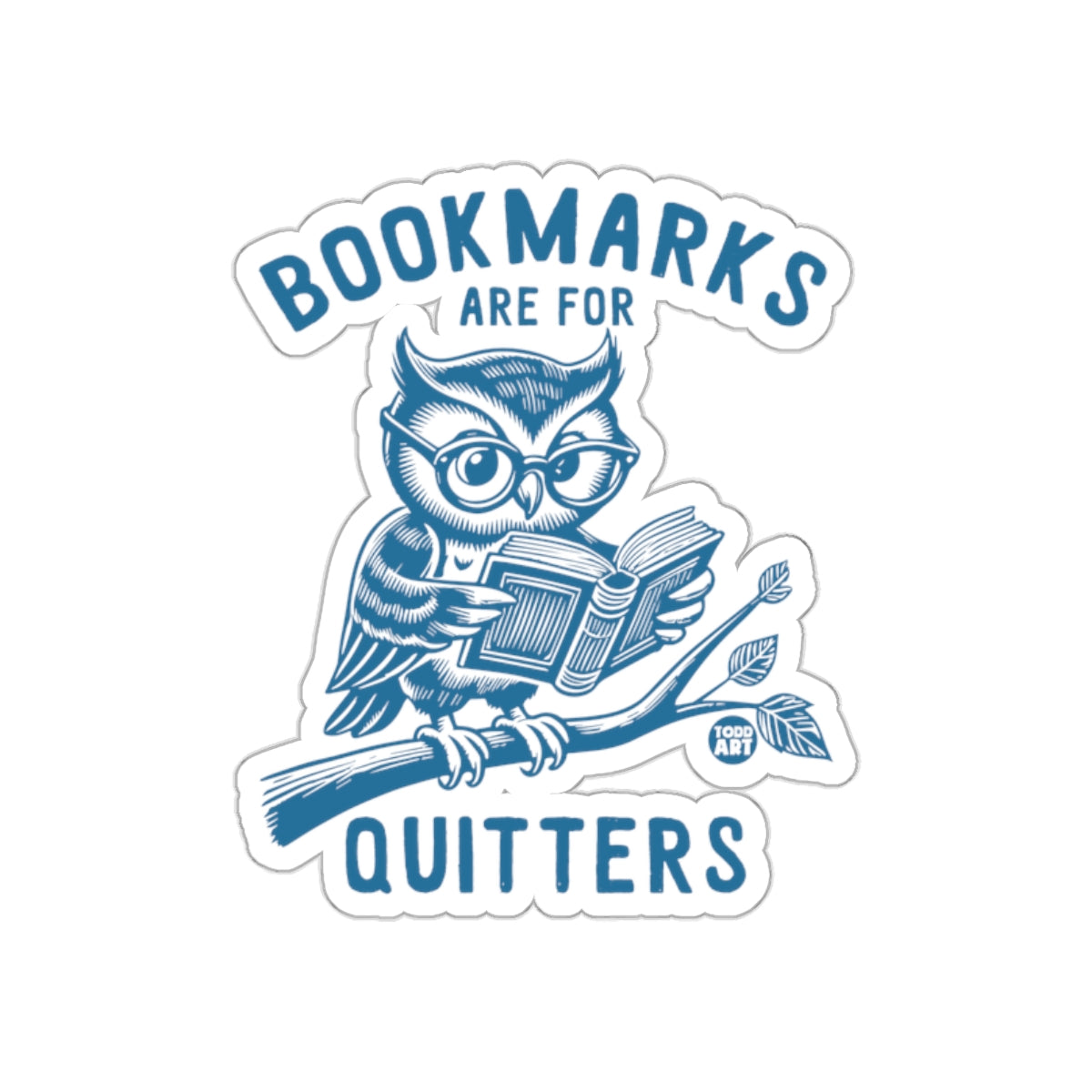 Bookmarks Are for Quitters Owl Reading Sticker
