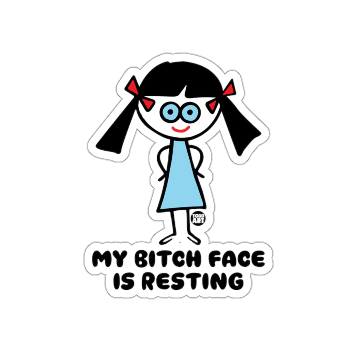 Funny My Bitch Face Is Resting Cartoon Sticker