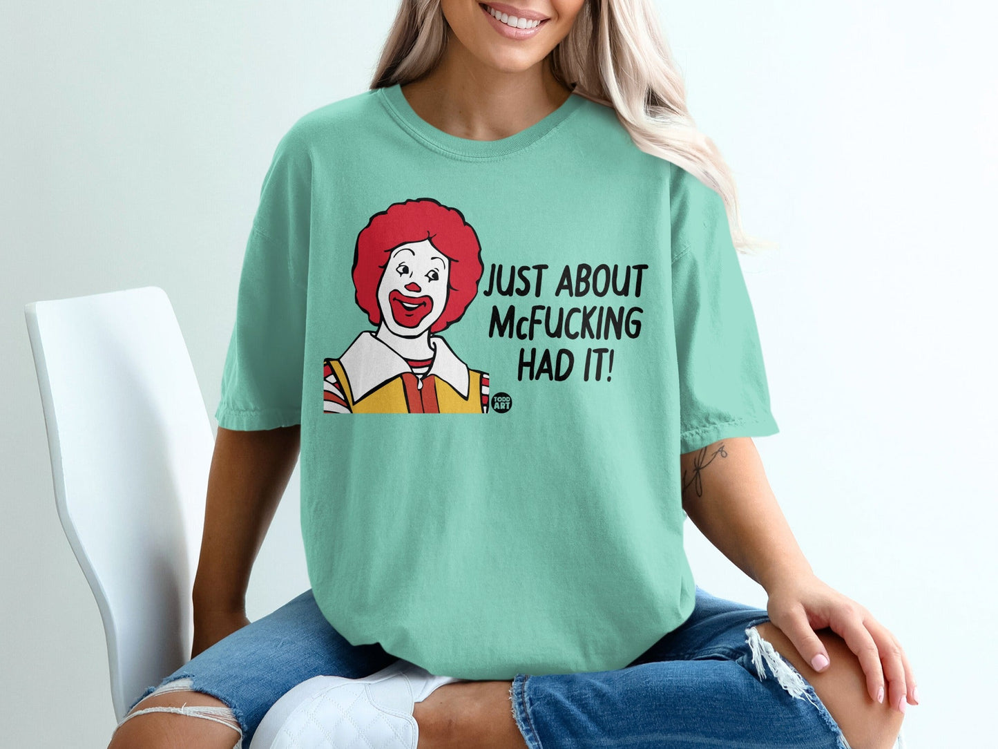 T-shirt with Ronald McDonald graphic and text "Just about McFucking had it!".