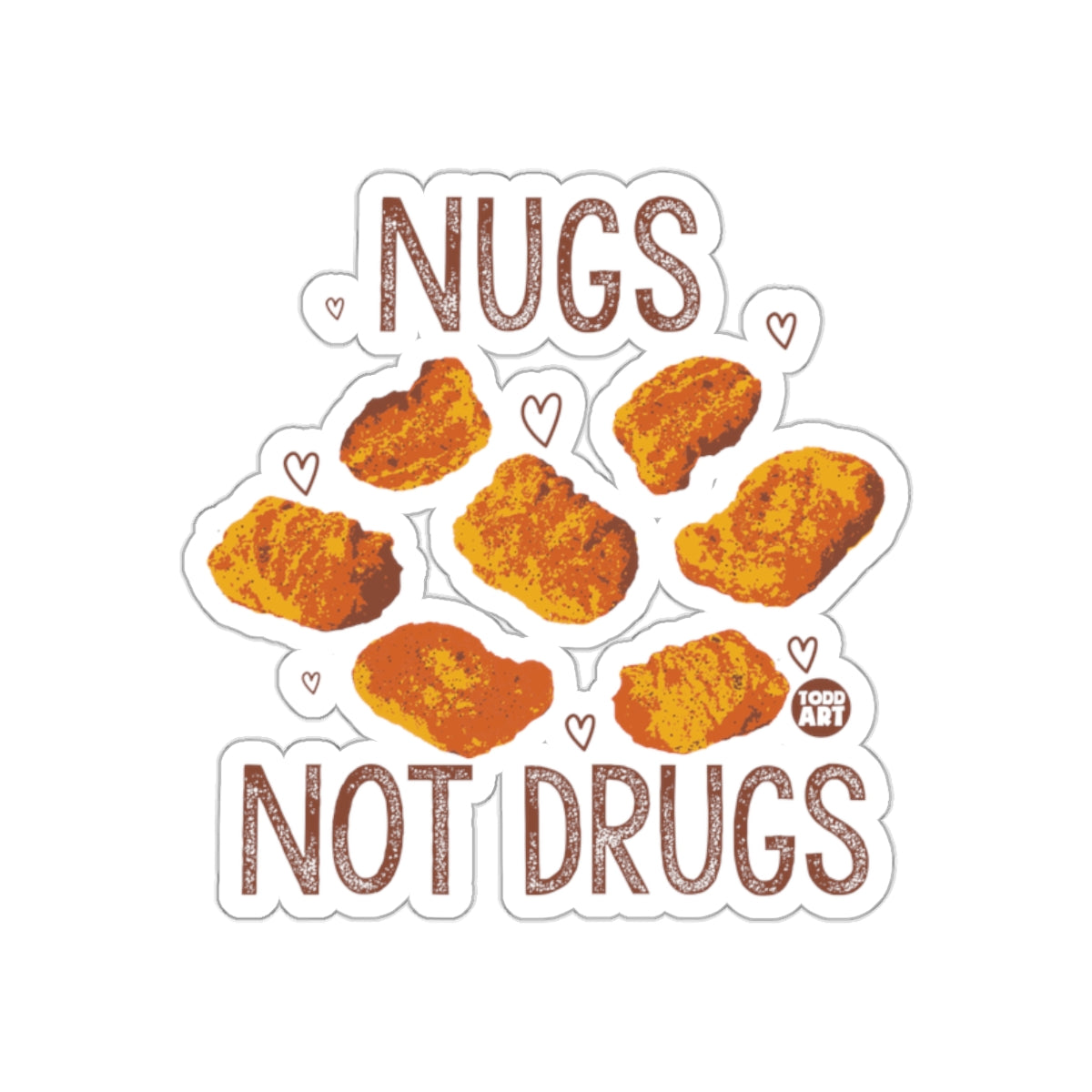 Nugs Not Drugs Graphic Motivational Sticker