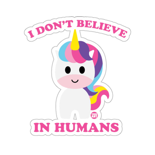 I Don't Believe In Humans Cute Unicorn product type