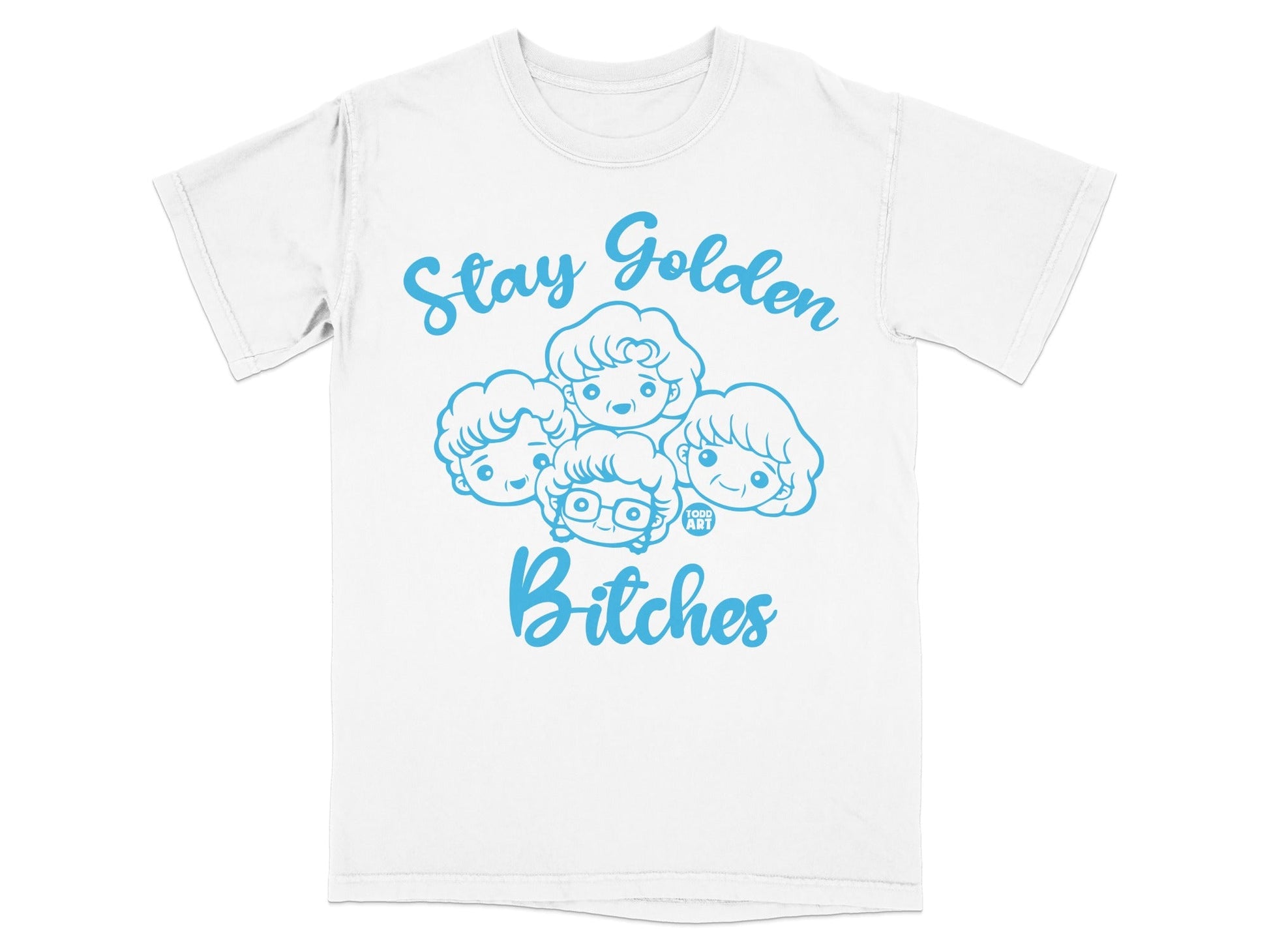 White t-shirt with "Stay Golden Bitches" text and cartoon faces.