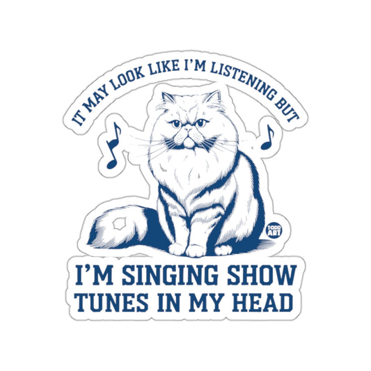 I'm Singing Show Tunes In My Head Cat Sticker