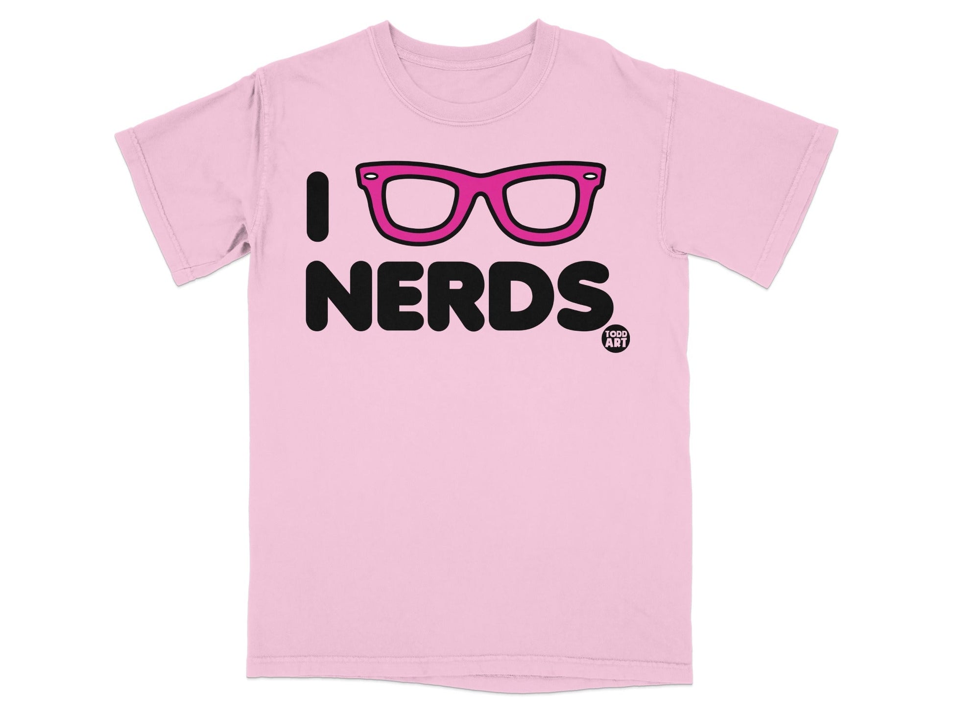 Pink t-shirt with "I [heart graphic] NERDS" and a small "TODD ART" logo.