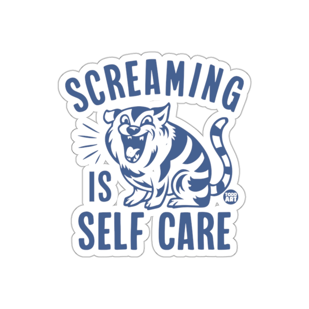 Screaming Is Self Care Todd Art Sticker