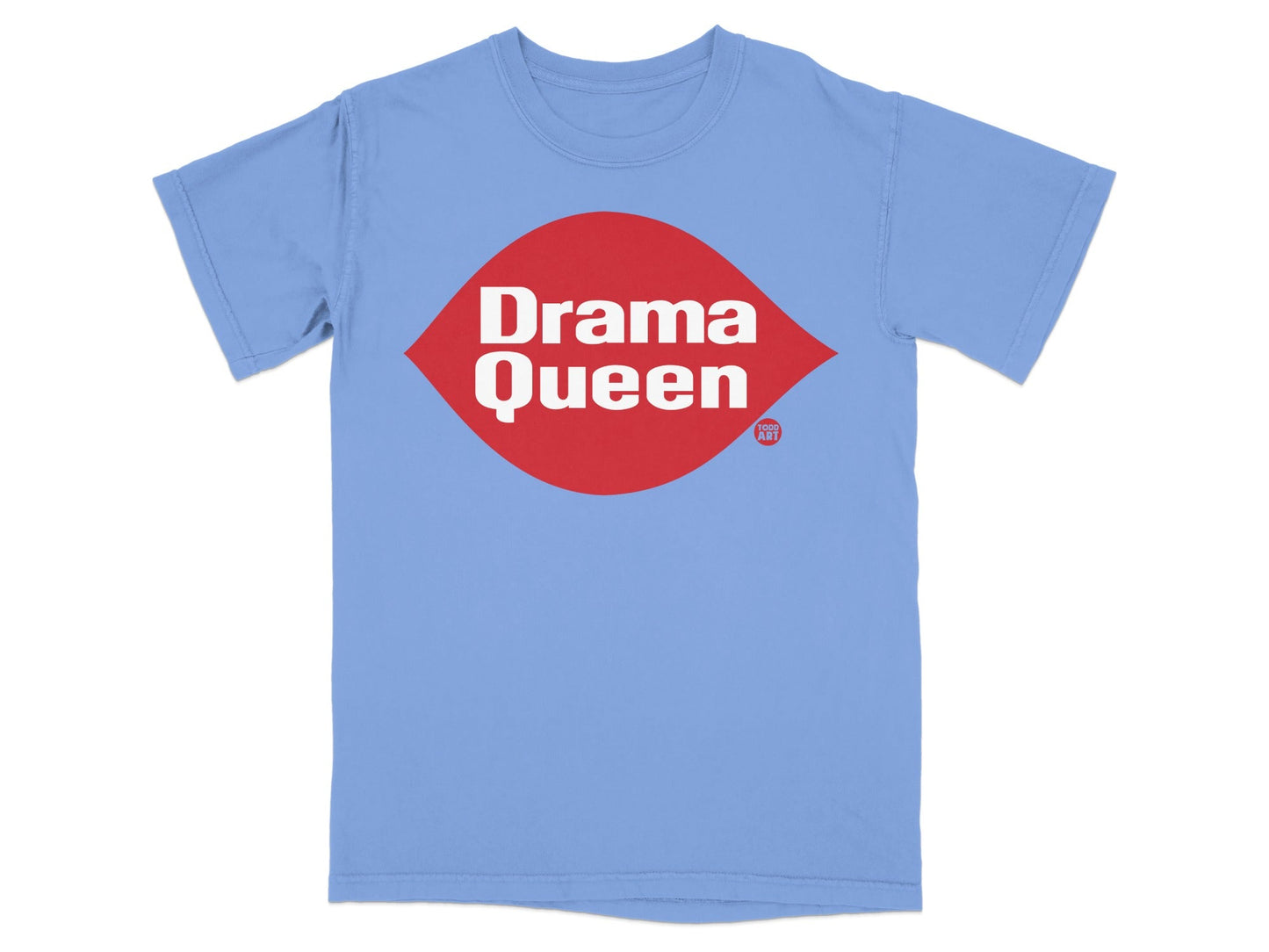 Light blue t-shirt with red "Drama Queen" logo and small white text.
