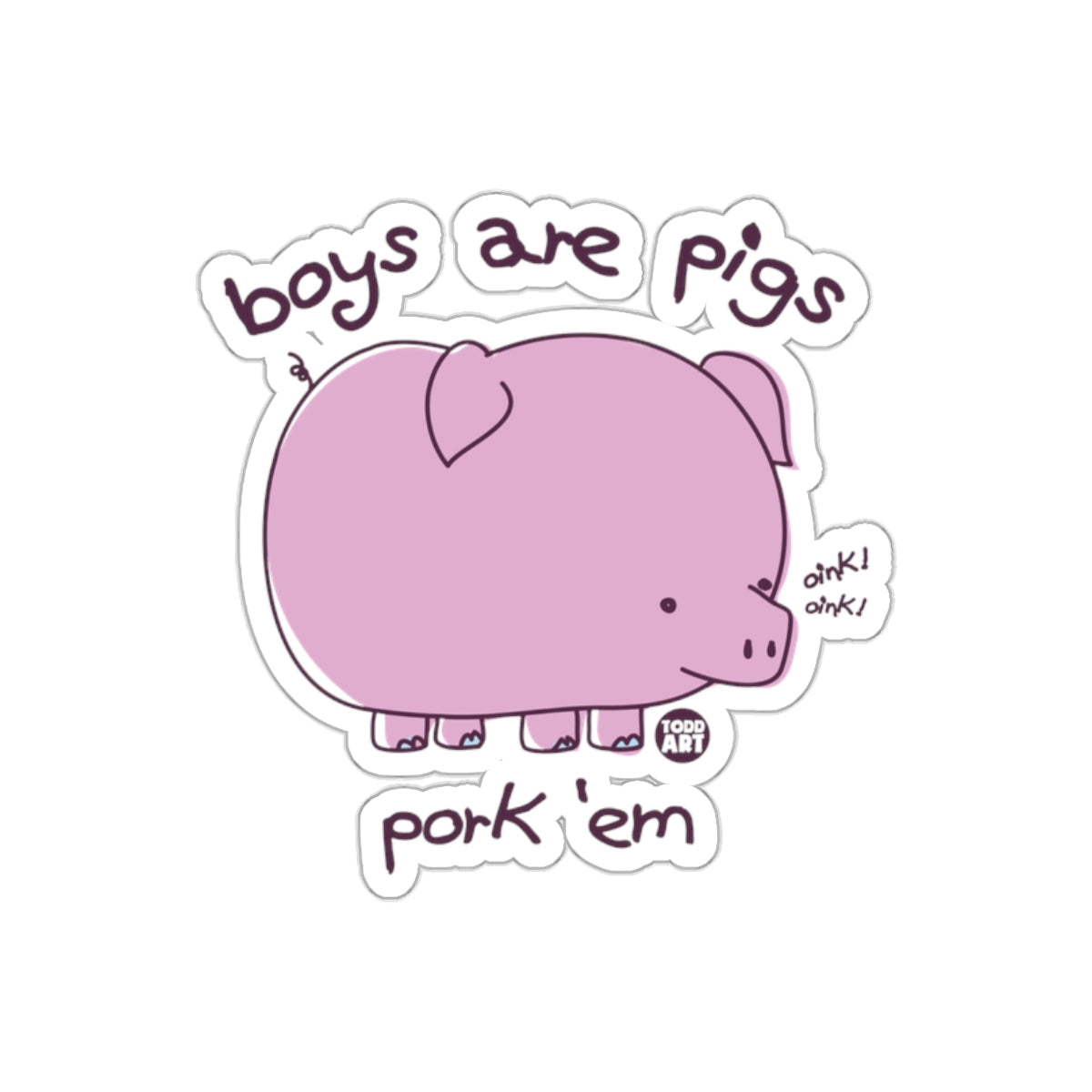 Boys Are Pigs Pink Pig Artwork Funny Sarcastic Stickers