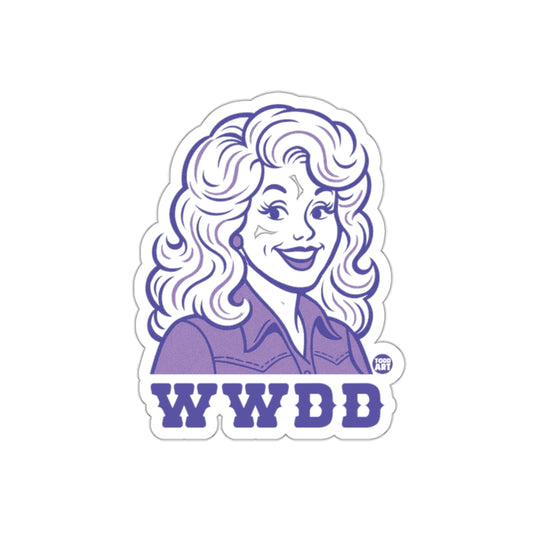 WWDBD What Would Dolly Do Todd Art Inspired Stickers