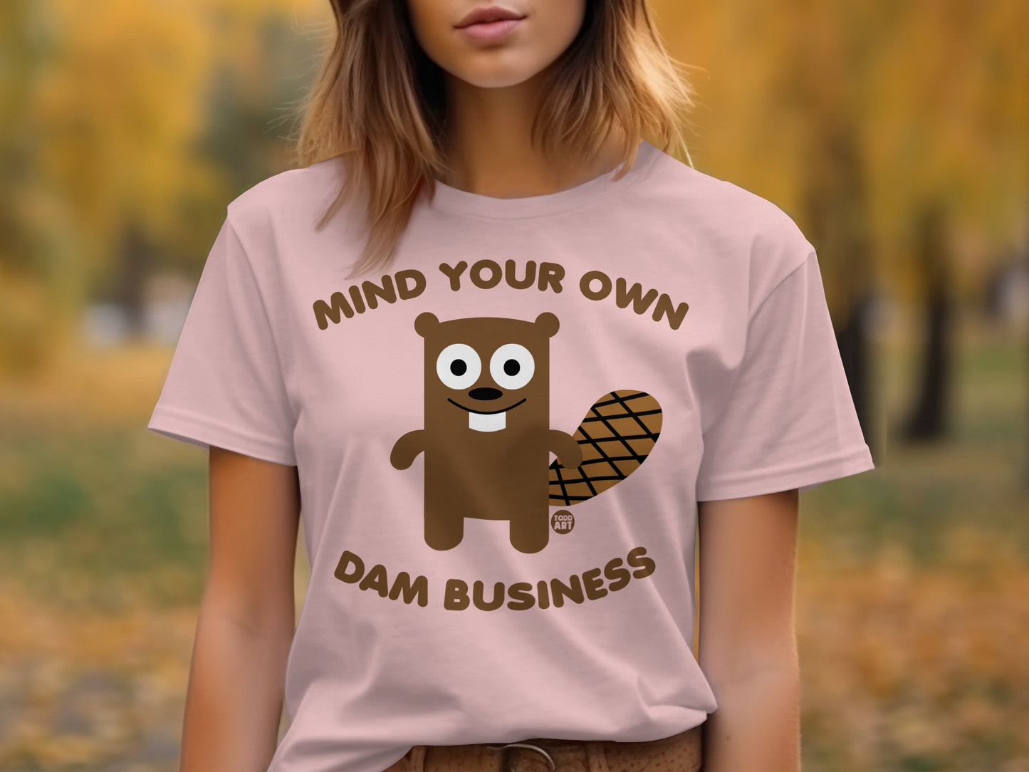 Mind Your Own Dam Business Funny Beaver T-shirt