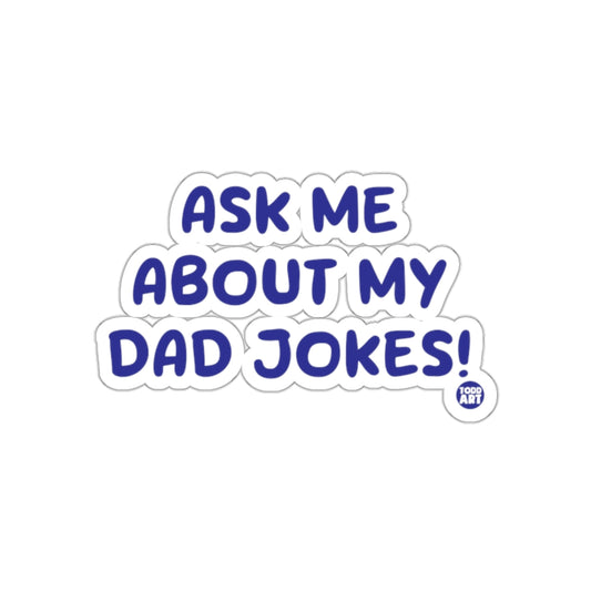 Ask Me About My Dad Jokes sticker product