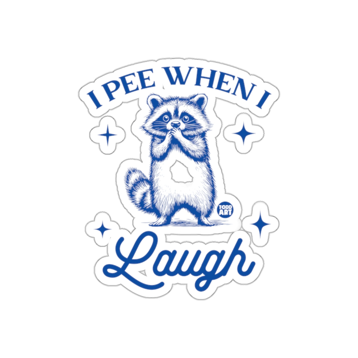 I Pee When I Laugh Cute Raccoon Funny Phrase Stickers