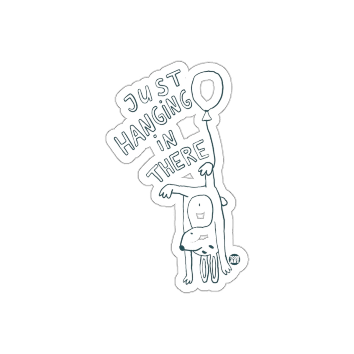 Just Hanging In There Motivational Sticker