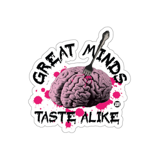 Great Minds Taste Alike Sticker for Unique Style