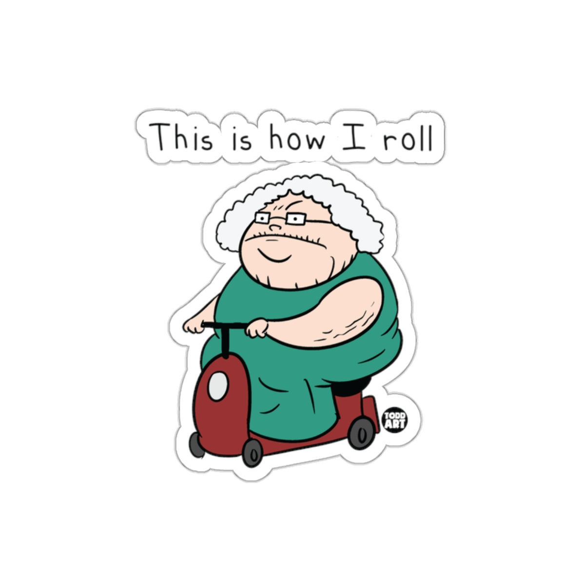 This Is How I Roll Funny Scooter Sticker