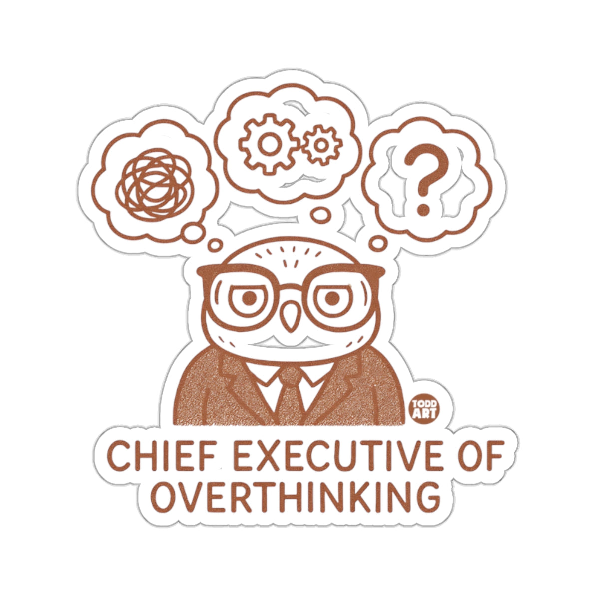 Chief Executive Of Overthinking Owl Funny Office product type