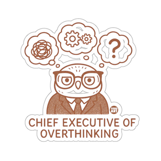 Chief Executive Of Overthinking Owl Funny Office product type