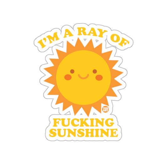 I'm A Ray Of Fucking Sunshine Sticker Product