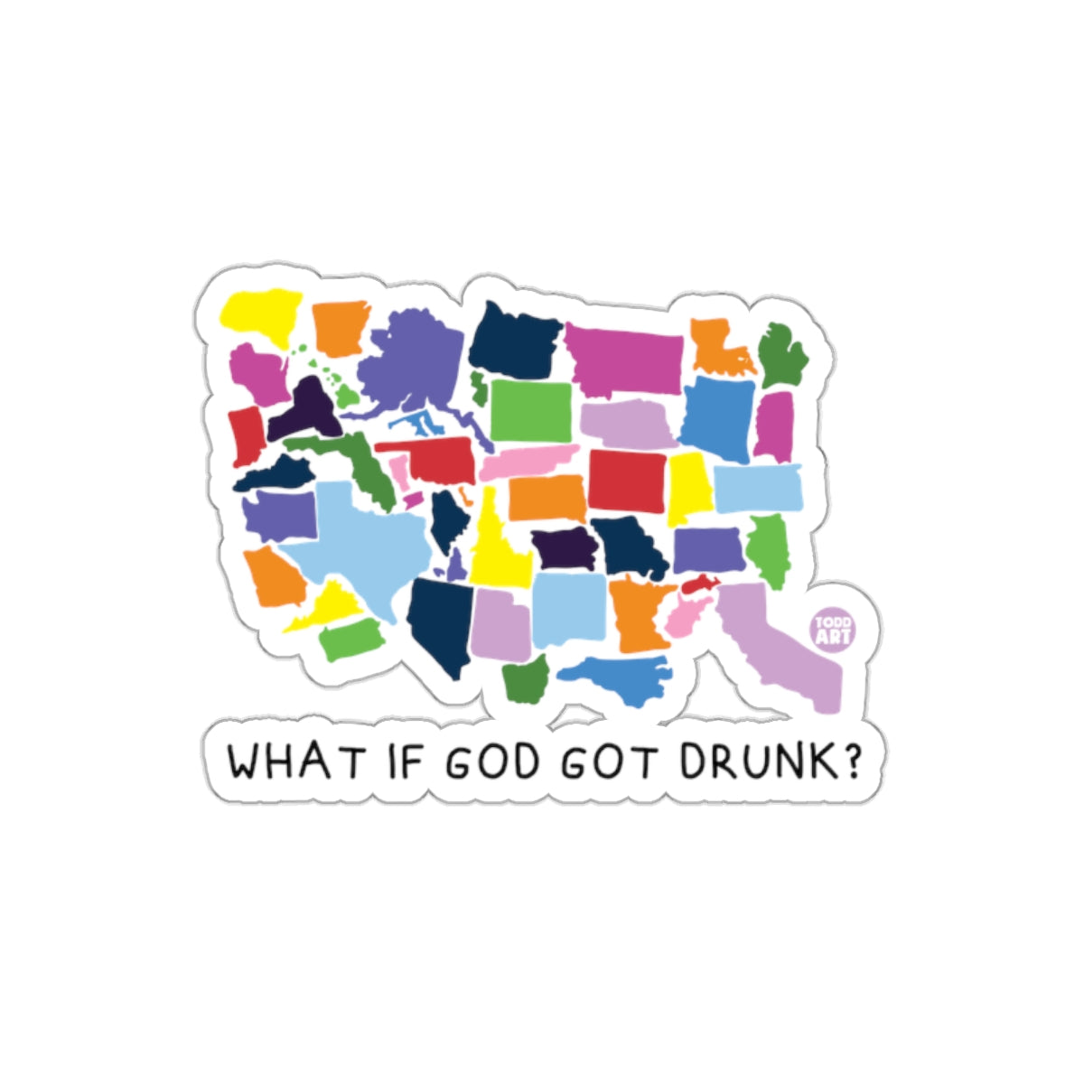 WHAT IF GOD GOT DRUNK Colorful Map Sticker