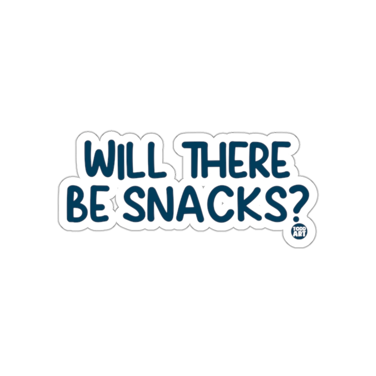 Will There Be Snacks Motivational Sticker Product