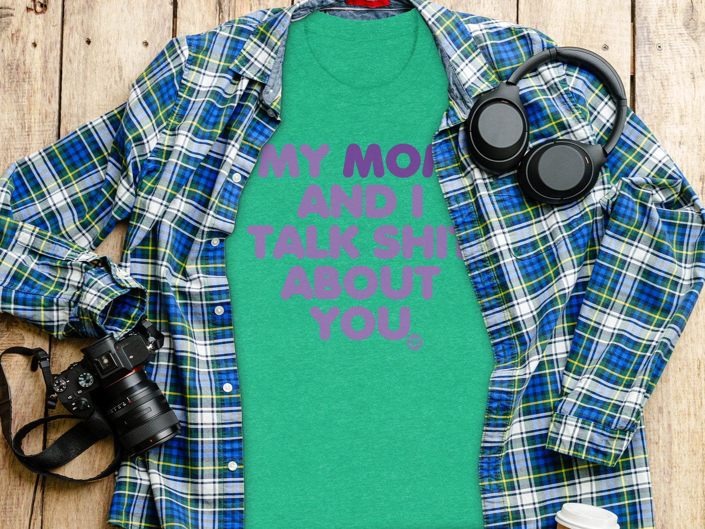 MY MOM AND I TALK SHIT ABOUT YOU Shirt product
