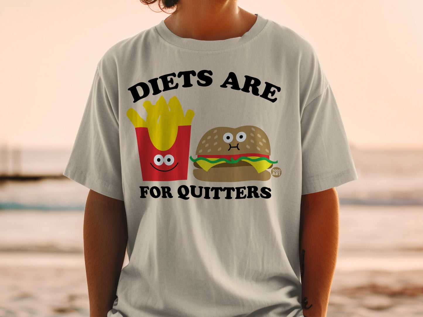 Diets Are For Quitters Funny Fast Food Graphic Shirt