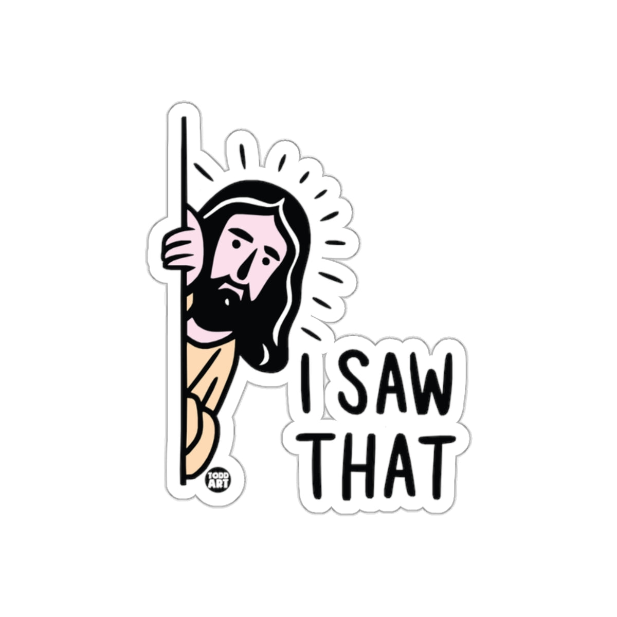 I Saw That Funny Design Sticker for Your Laughter