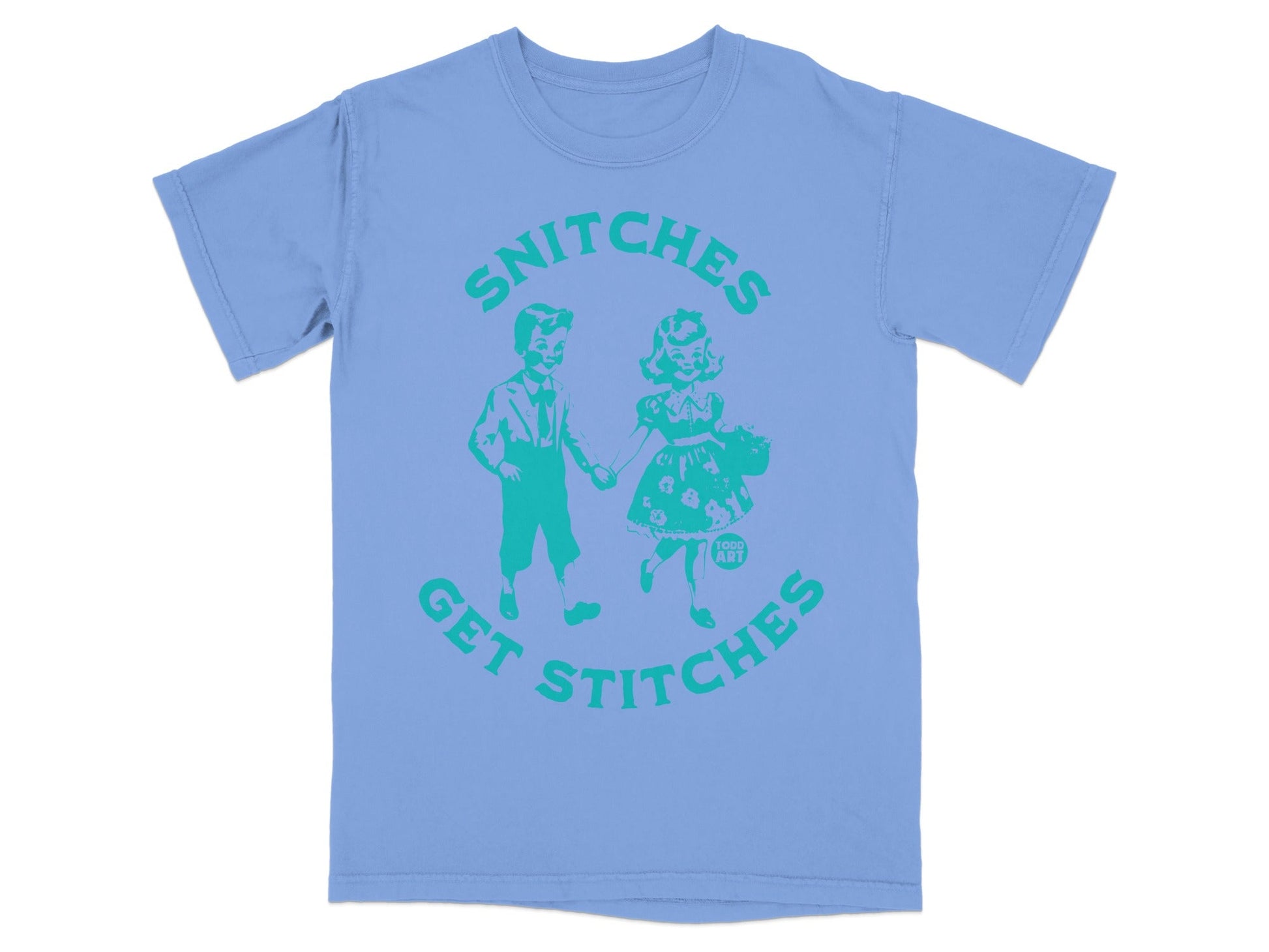 Light blue t-shirt with "Snitches Get Stitches" graphic and two children.