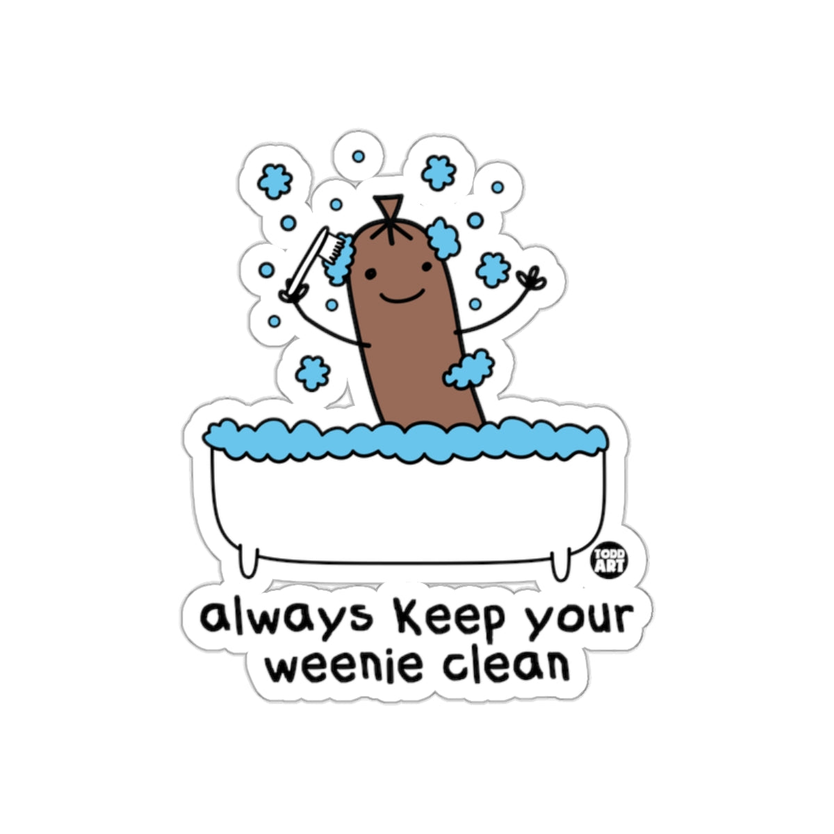 Always Keep Your Weenie Clean Sticker