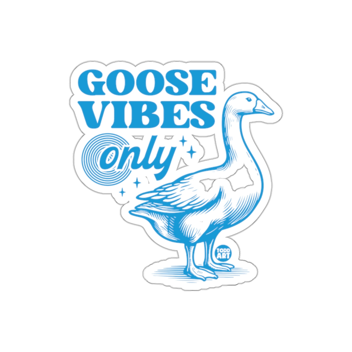 Goose Vibes Only Sticker with Artistic Design