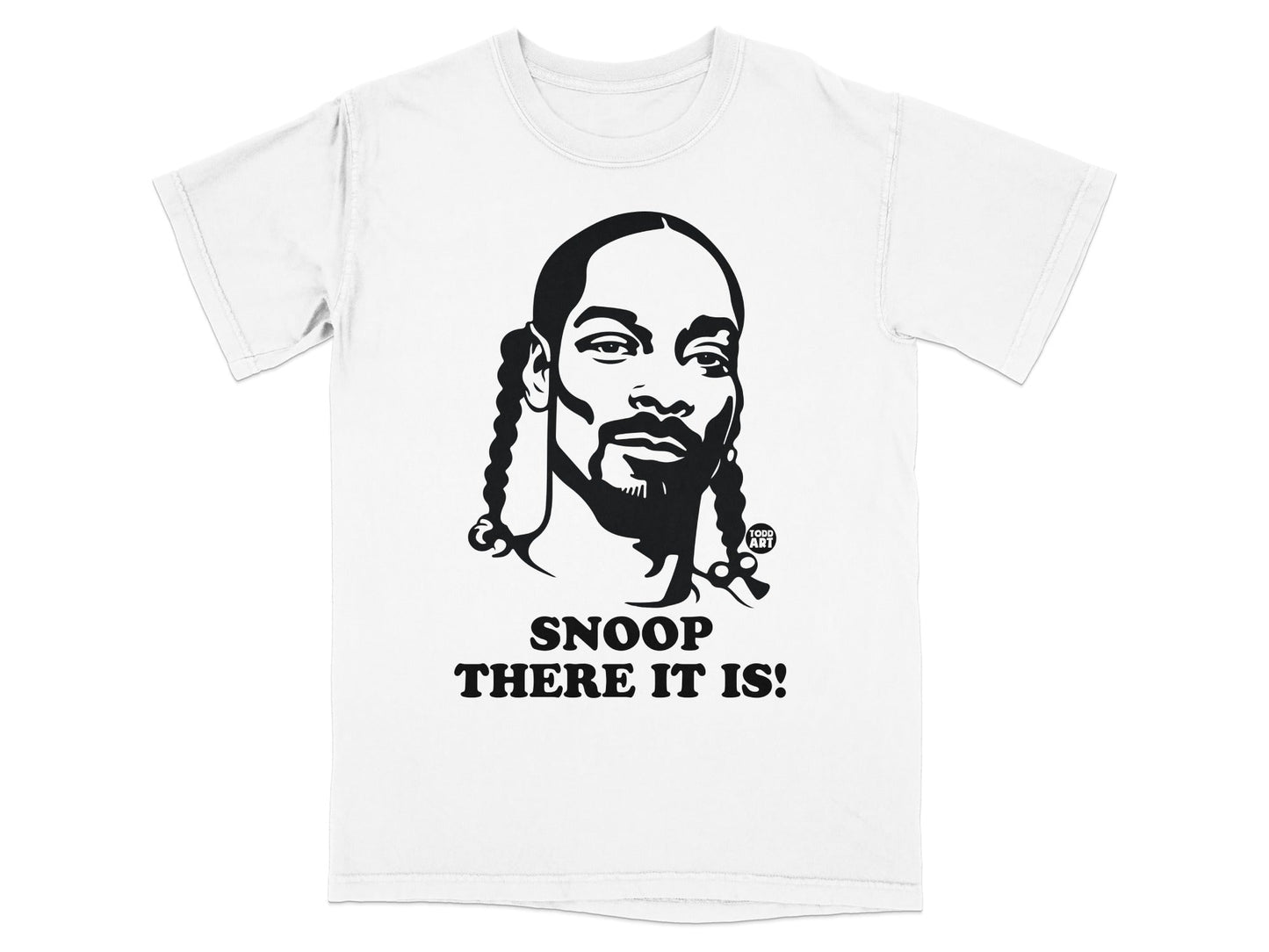 Black and white graphic of Snoop Dogg's face with text "SNOOP THERE IT IS!".