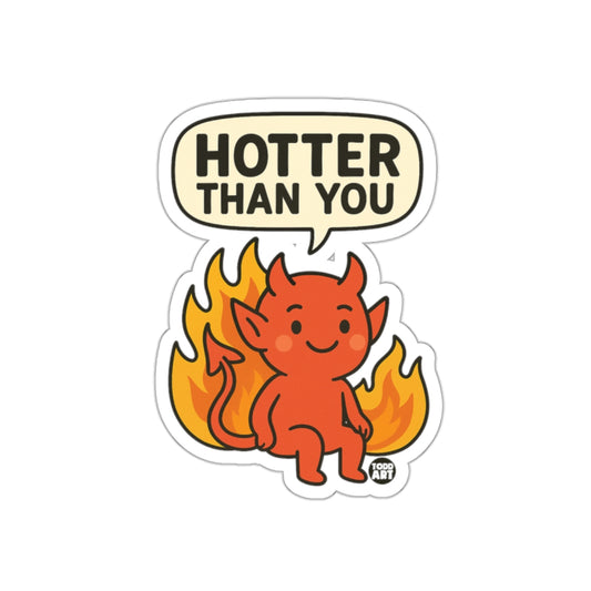 Hotter Than You Funny Devil Sticker Product