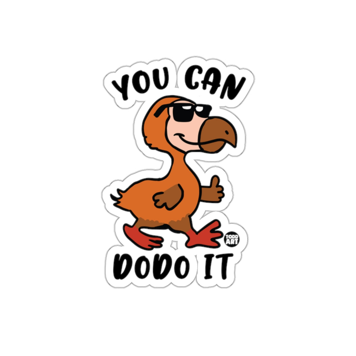 You Can Dodo It Funny Cartoon Dodo Sticker
