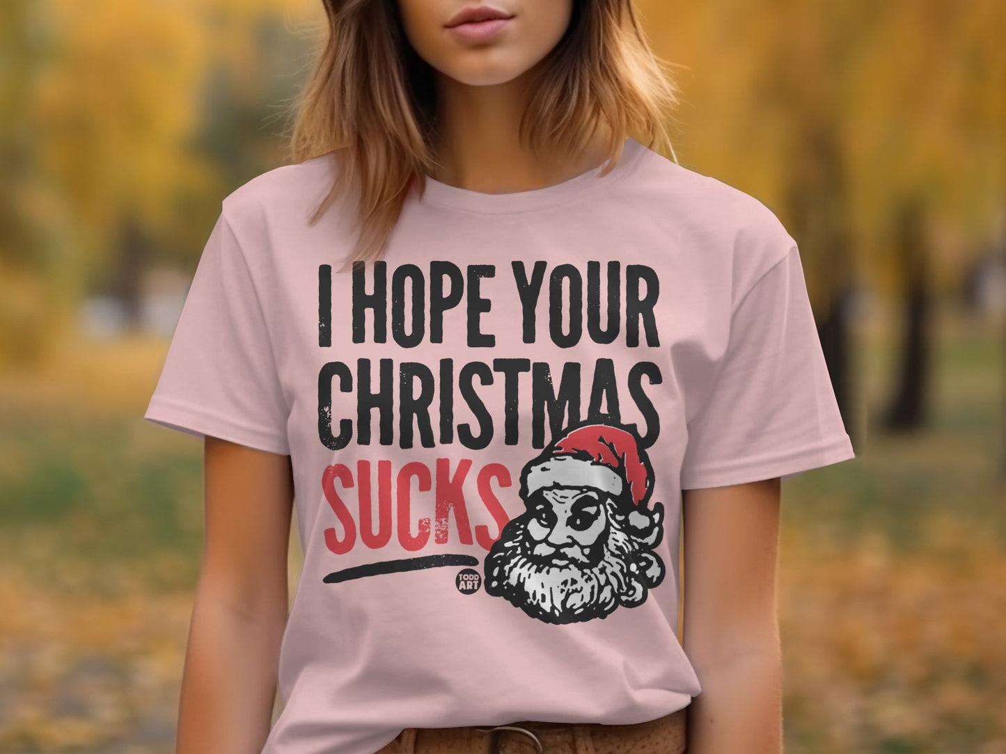 I Hope Your Christmas Sucks Funny Christmas Shirt