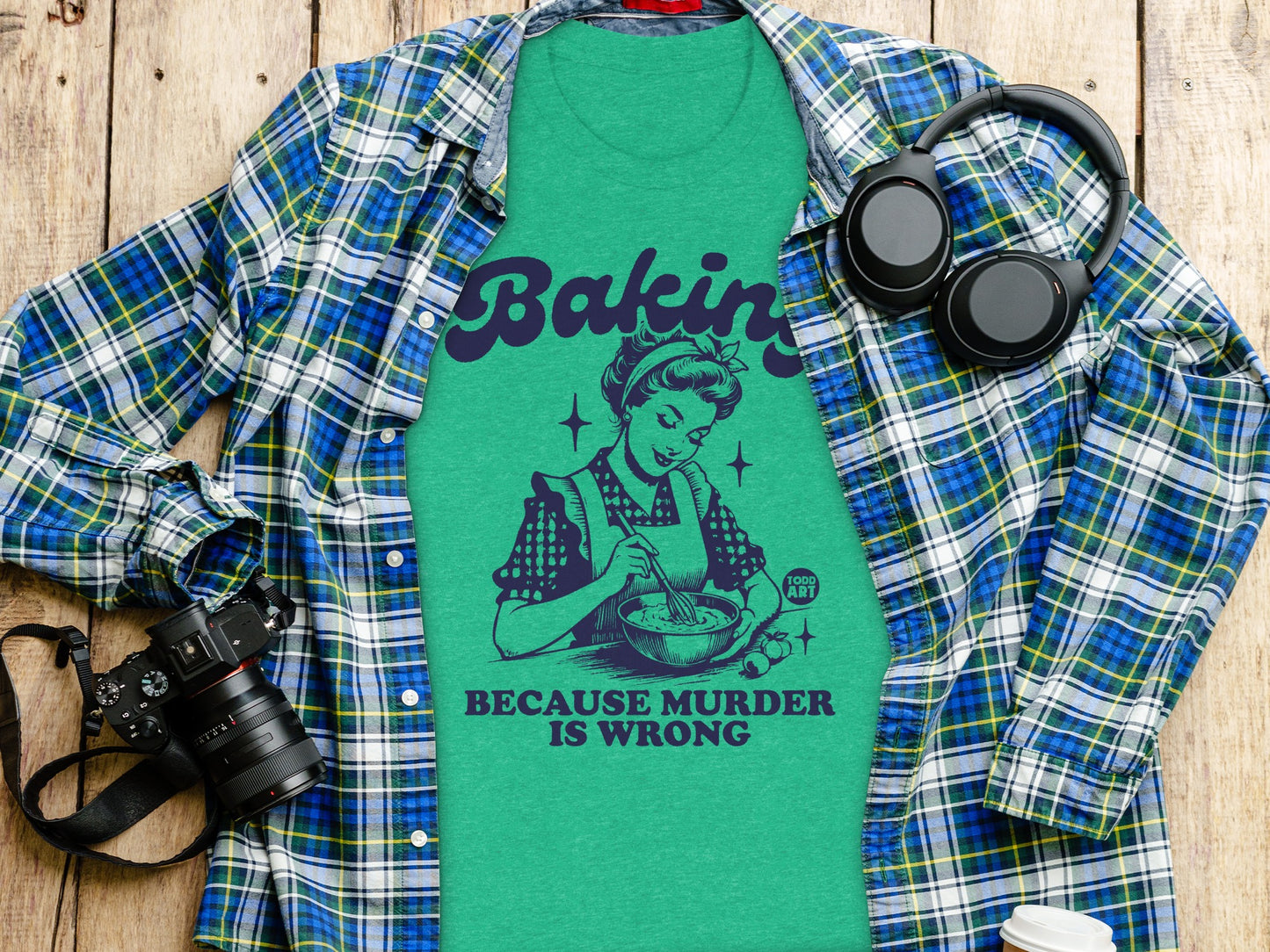 Baking Because Murder is Wrong Shirt