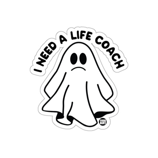 I Need a Life Coach Funny Ghost Sticker Halloween Decor