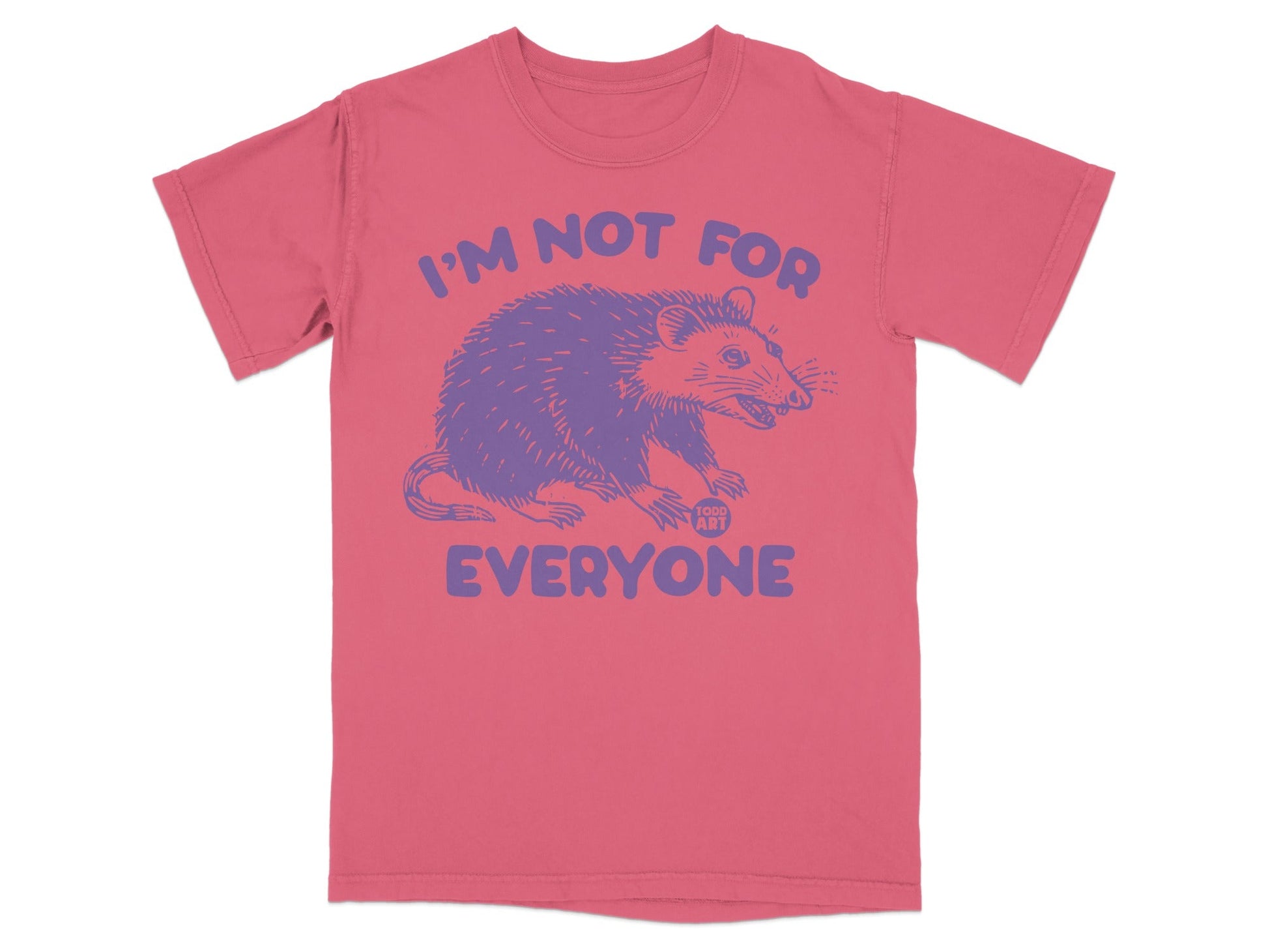 Pink t-shirt with purple possum graphic and text "I'm not for everyone".