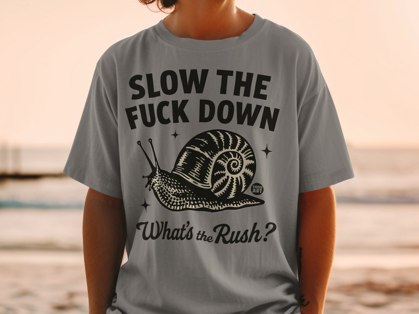 Slow the Fuck Down What's the Rush Snail T-shirt