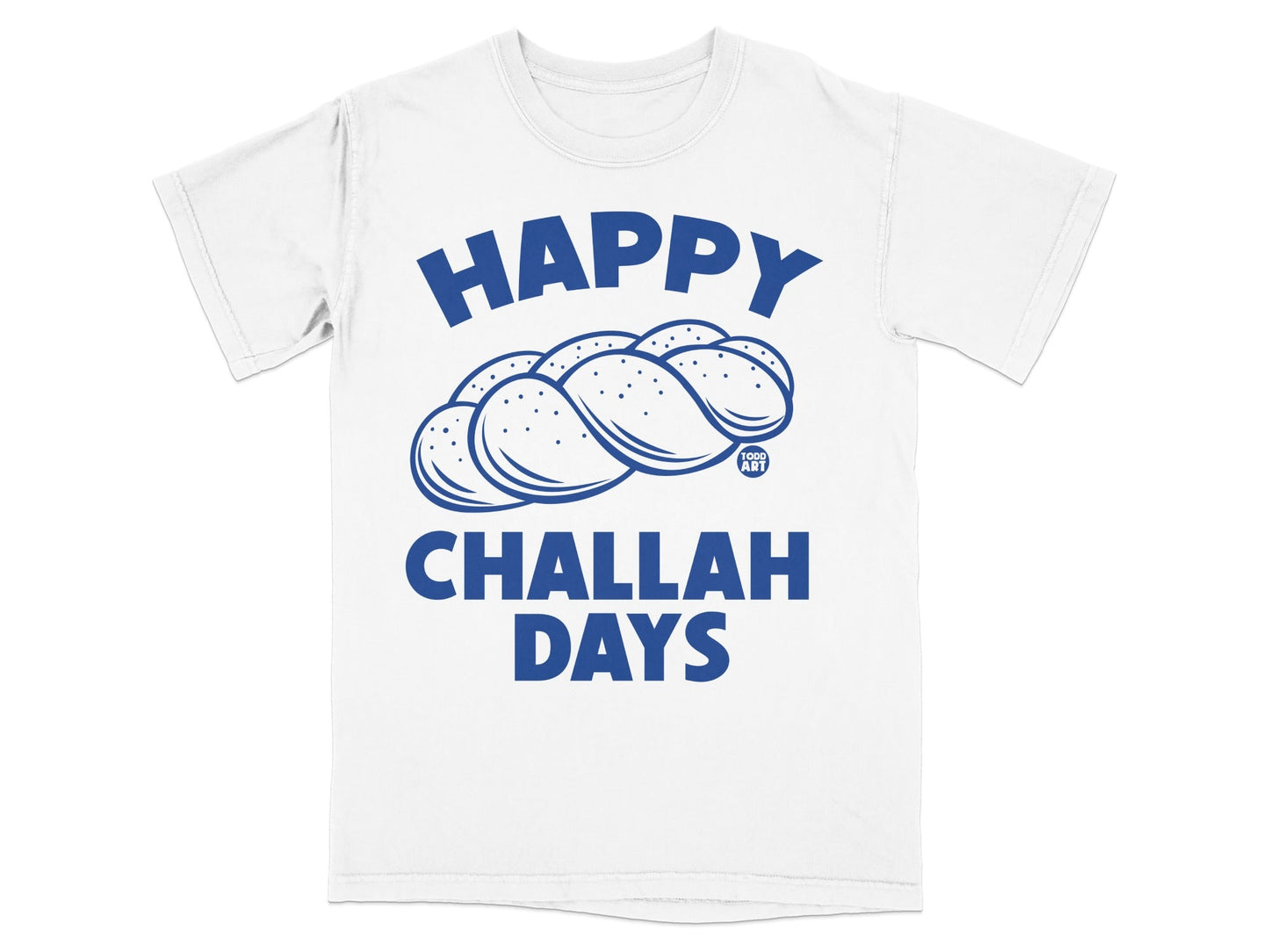 White t-shirt with "Happy Challah Days" and challah bread illustration.