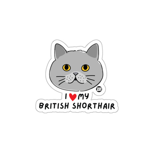 I Love My British Shorthair Cute Cat Sticker