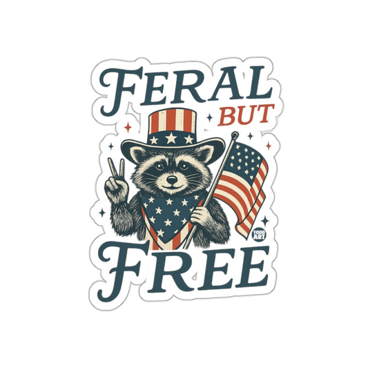 Feral But Free Raccoon Patriotic Sticker