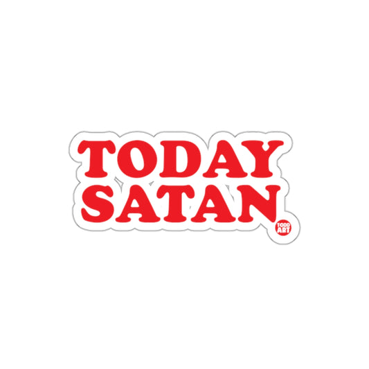 TODAY SATAN Statement Sticker for Bold Expressions
