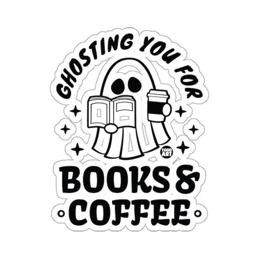 Ghosting You For Books & Coffee Funny Spooky Design 