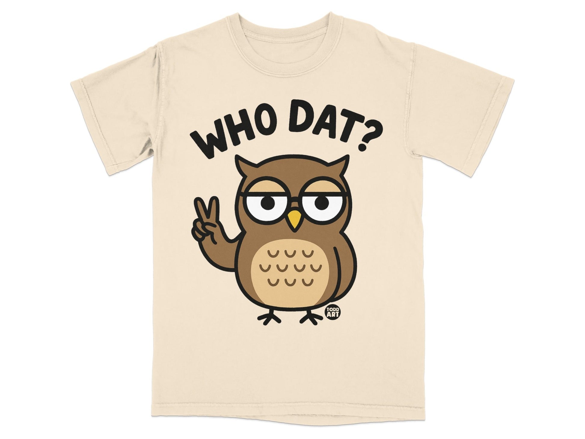 T-shirt with cartoon owl giving peace sign and text "WHO DAT?"