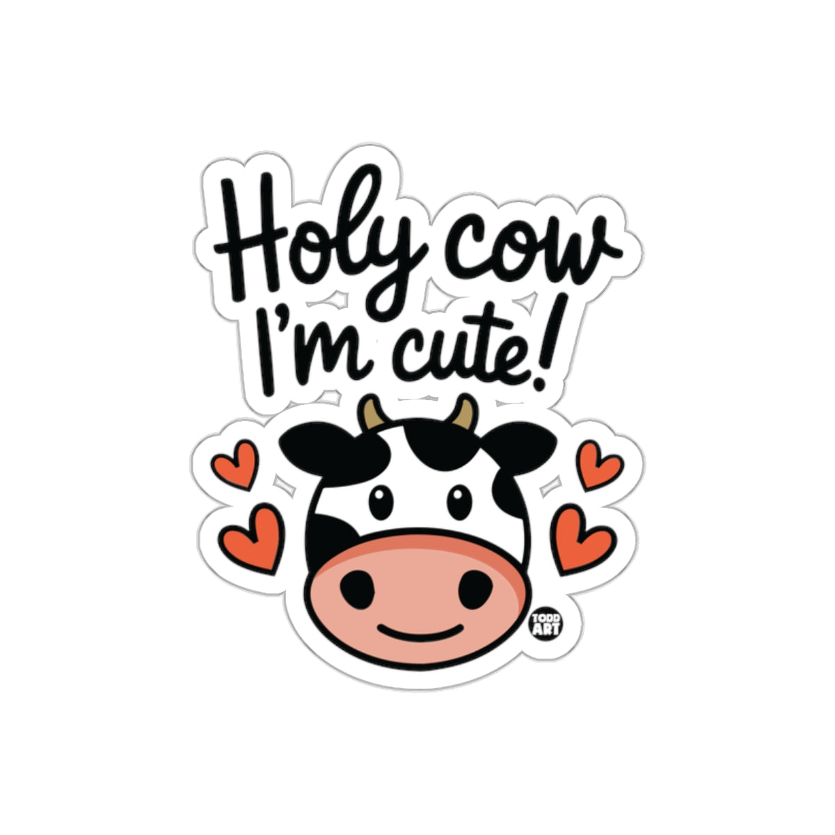 Holy Cow I'm Cute Adorable Cow Sticker