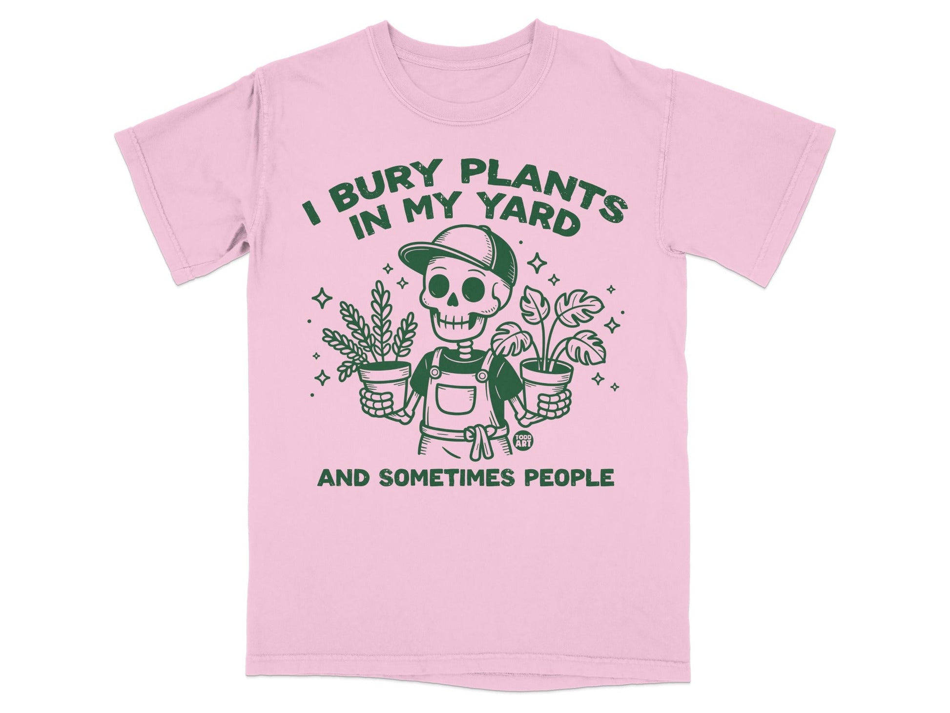 Pink t-shirt with skeleton holding potted plants and text "I BURY PLANTS IN MY YARD".